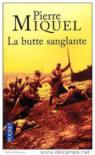 Guerre 14-18 La Butte Sanglante Par Pierre Miquel (ISBN EAN 9782266173025) - Guerra 1914-18