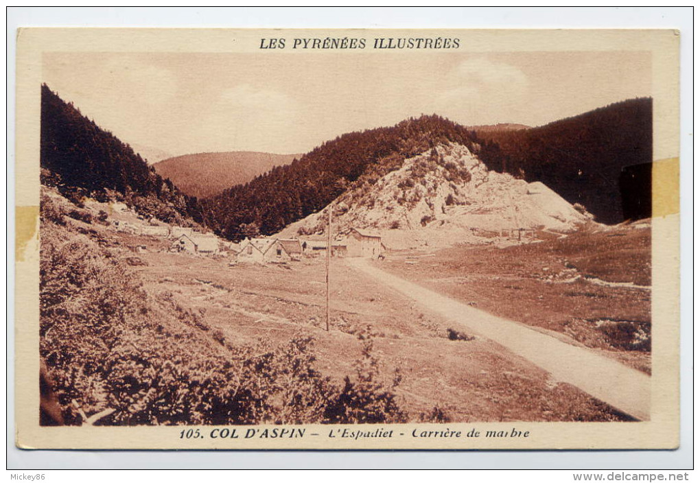 CAMPAN--Col D'Aspin--L'Espadiet--Carrière De Marbre  N° 105  éd APA-POUX - Campan