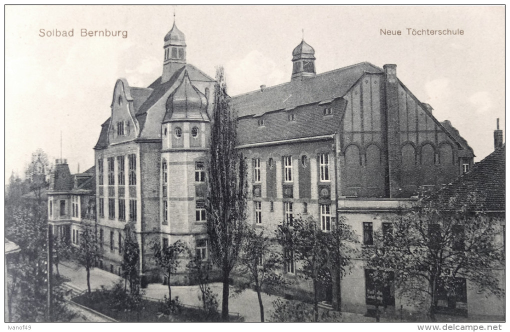 *ALLEMAGNE - CPA -  SOLBAD  BERNBURG  A.S. - Neue Töchterschule - Bernburg (Saale)