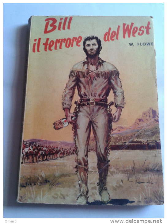 Lib257 Bill Il Terrore Del West, N.17 Editrice Capitol Collana Grandi Romanzieri Western Pellerossa Indiani Cavalli - Action & Adventure