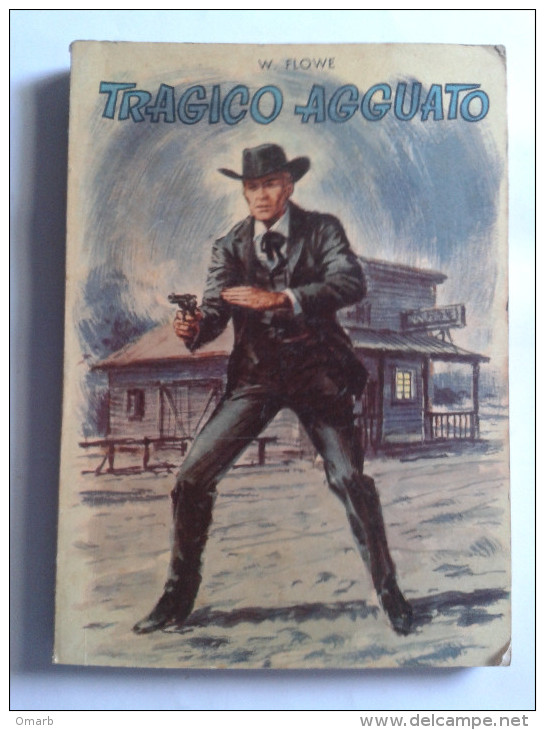 Lib258 Tragico Agguato Flowe N.30  1969 Editrice Capitol Collana Grandi Romanzieri Western Sceriffo - Action & Adventure