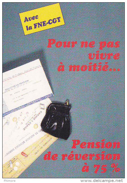 Pour Ne Pas Vivre à Moitié (France) Avec La FNE-CGT, Pension De Réversion à 75% - Gewerkschaften