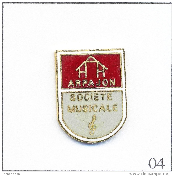 Pin´s - Musique - Société Musicale D' Arpajon (91). Non Estampillé. EGF. T168-04 - Musique