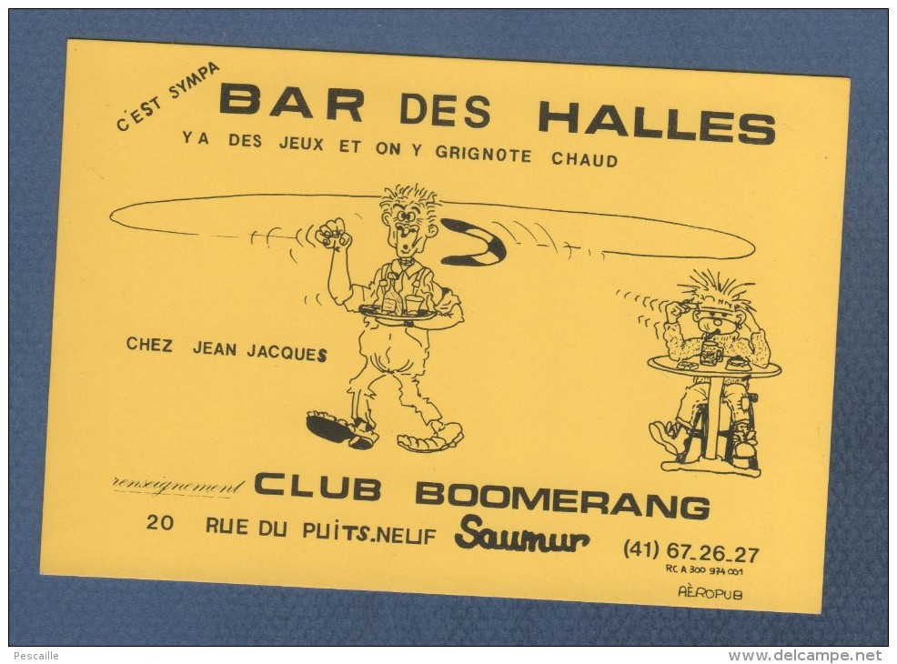 CARTE COMMERCIALE BAR DES HALLES CHEZ JEAN JACQUES - CLUB BOOMERANG SAUMUR - Tarjetas De Visita