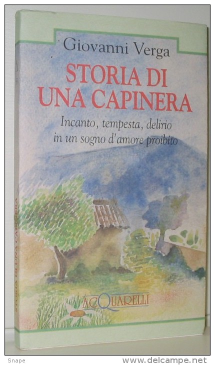 Verga - Storia Di Una Capinera. Incanto, Tempesta, Delirio In Una Storia D'amore -  Ed. Giunti Come Nuovo - Classiques