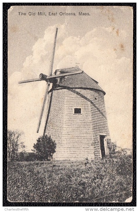 1912 RARE ! THE OLD MILL - EAST ORLEANS - Mass.  MOLEN - New Orleans