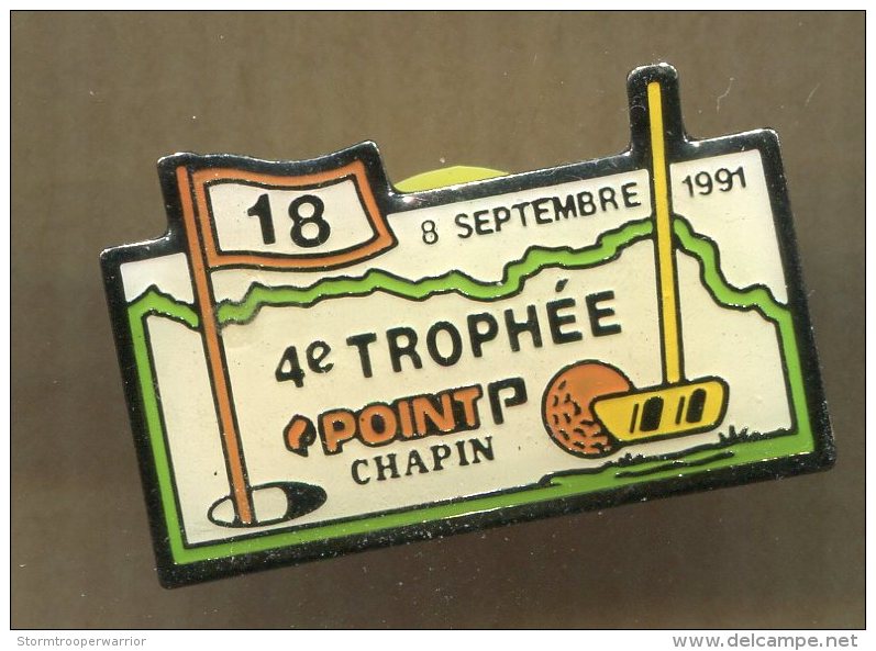 Pin´s - GOLF 4e Trophée Point Chapin - 8 Septembre 1991 - Golf