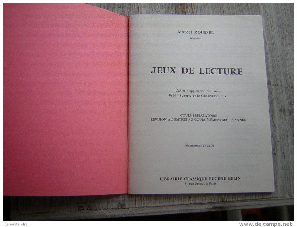 MARCEL ROUSSEL  JEUX DE LECTURE  CAHIER D'APPLICATION DU LIVRE: FREDI  SUZETTE ET LE CANANRD BOITEUX  C P - C E 1979 - 6-12 Ans