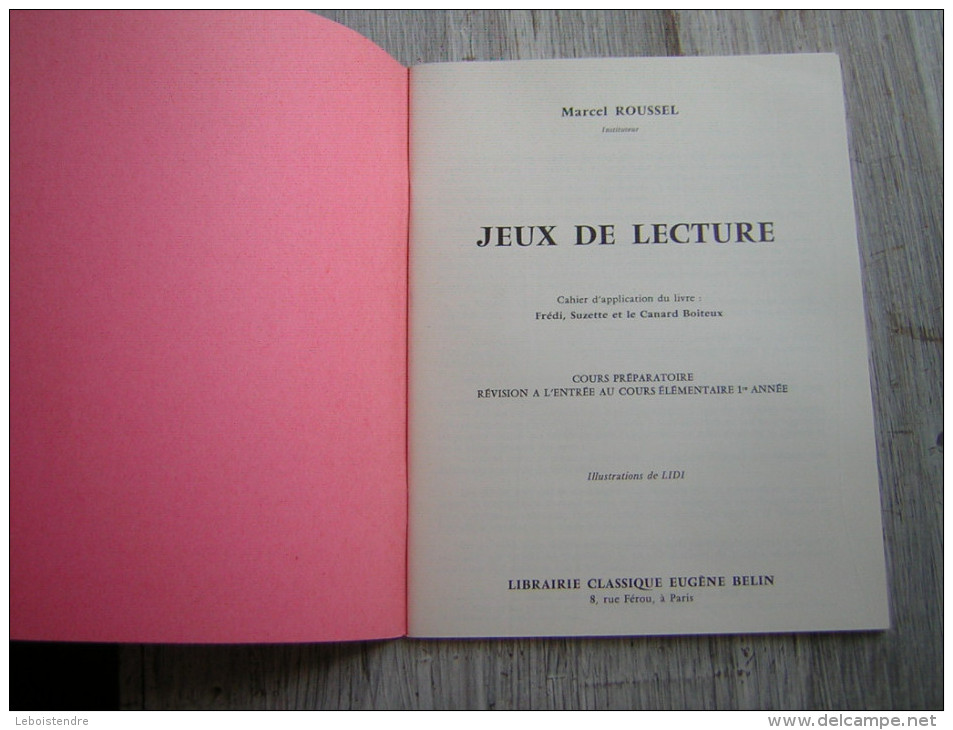 MARCEL ROUSSEL  JEUX DE LECTURE  CAHIER D´APPLICATION DU LIVRE: FREDI  SUZETTE ET LE CANANRD BOITEUX  C P - C E 1979 - 6-12 Ans