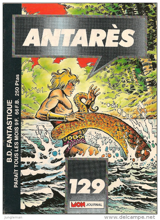 Antarès N°129 - Editions Aventures Et Voyages - Avec Aussi Starblazer & Mosquito - Août 1989 - TBE - Mon Journal