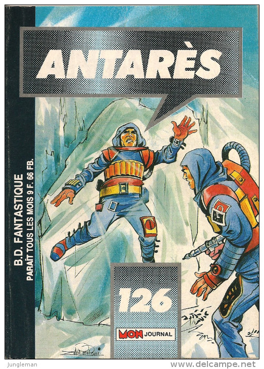 Antarès N°126 - Editions Aventures Et Voyages - Avec Aussi Starblazer & Mosquito - Mai 1989 - TBE - Mon Journal