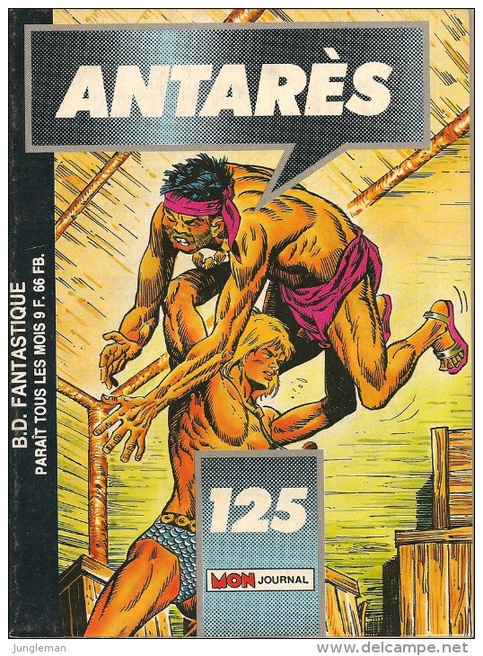 Antarès N°125 - Editions Aventures Et Voyages - Avec Aussi Starblazer & Mosquito - Avril 1989 - TBE - Mon Journal