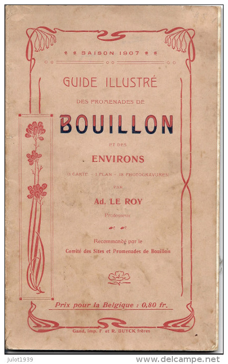 BOUILLON ..-- Guide Illustré . Par Ad. LE ROY .  1907 . 77 Pages . Nombreuses Photos . - Bouillon