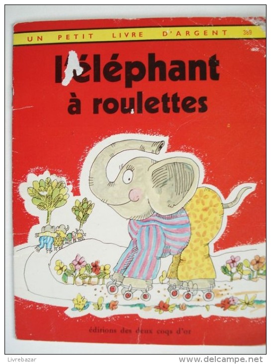 Un Petit Livre D'argent L'ELEPHANT A ROULETTES - Cuentos