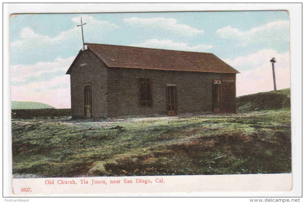 Old Church Tia Juana Tijuana Near San Diego CA 1910c Postcard - San Diego