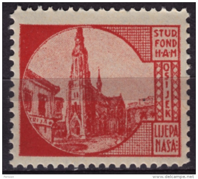 Croatia, Yugoslavia / Osijek Cathedral - 1930´s - Croatian Student Charity Stamp - Label / Cinderella MNH - Kroatië