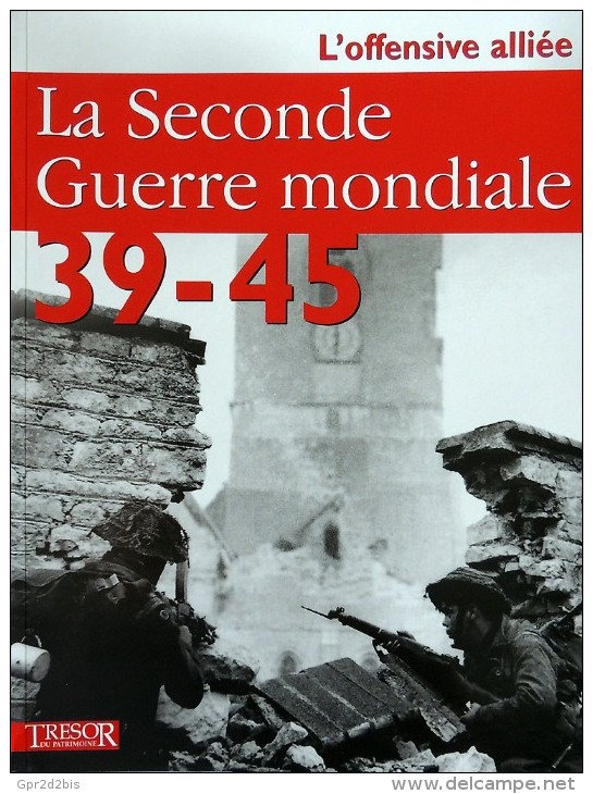 1939-45  La 2° Guerre Mondiale (collection Du Patrimoine) 6° Tome/9 L'offensive Alliée - Documentos