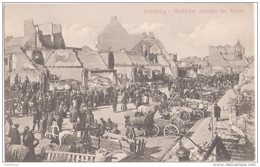 ORTELSBURG Markt Treiben Zwischen Ruinen Szczytno Feldpost Zusatz Stempel Aus Militärischen Gründen Verzögert 21.7.1915 - Ostpreussen