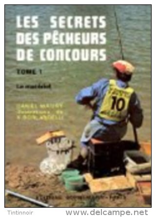 LES SECRETS DES PECHEURS DE CONCOURS LE MATERIEL - Fischen + Jagen