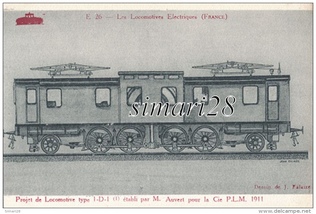 LES LOCOMOTIVES FRANCAISES (France) - N° E 26 - PROJET DE LOCOMOTIVETYPE 1D1 ETABLI PAR M. AUVERT POR La Cie P.L.M. 1911 - Eisenbahnen