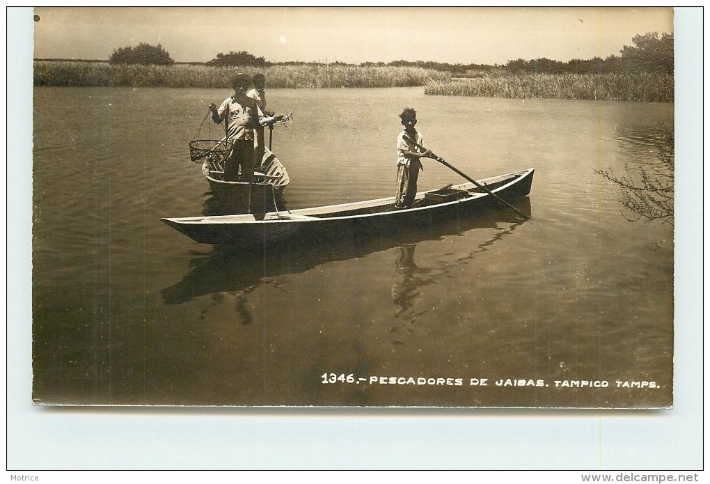 PESCADORES DE JAISAS TAMPICO TAMPS (carte Photo ). - Mexique