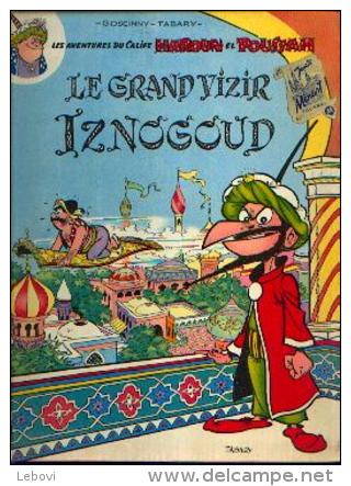 « LES AVENTURES DU CALIFE HAROUN EL POUSSAH - Le Grand Vizir IZNOGOUD » - Réf. BDM 1 1966 C - Iznogoud