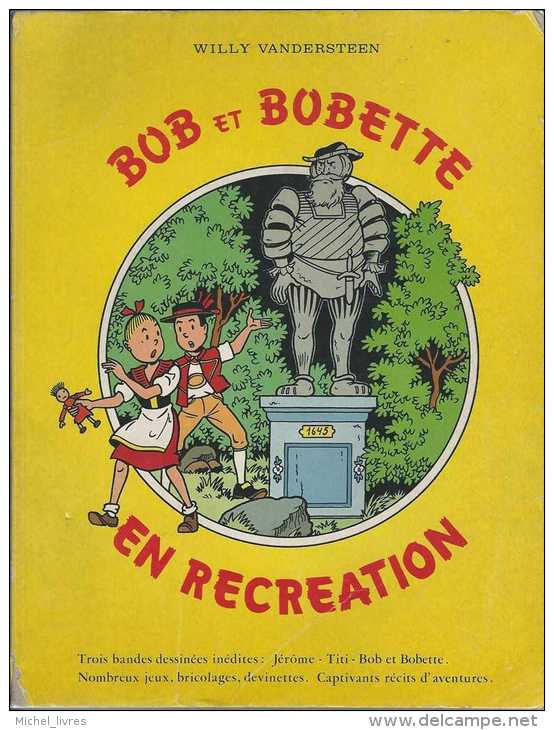 Willy Vandersteen - Bob Et Bobette En Récréation - Trois BD Inédites - Jeux Bricolages Devinettes - 127 Pp - BE - Bob Et Bobette