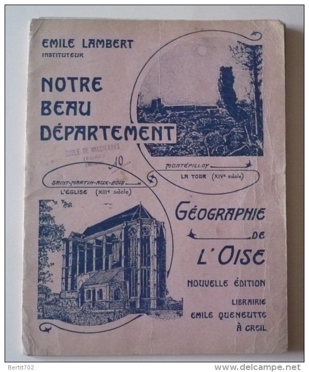 Livre GEOGRAPHIE DE L'OISE 1946 - Notre Beau Département De L'OISE Par EMILE LAMBERT Instituteur - Géographie