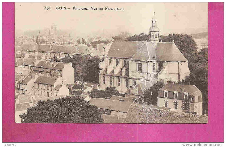 CAEN   -    ** PANORAMA - VUE SUR NOTRE DAME **    -    Editeur : MAILLAUT De Caen.   N° 899 - Caen