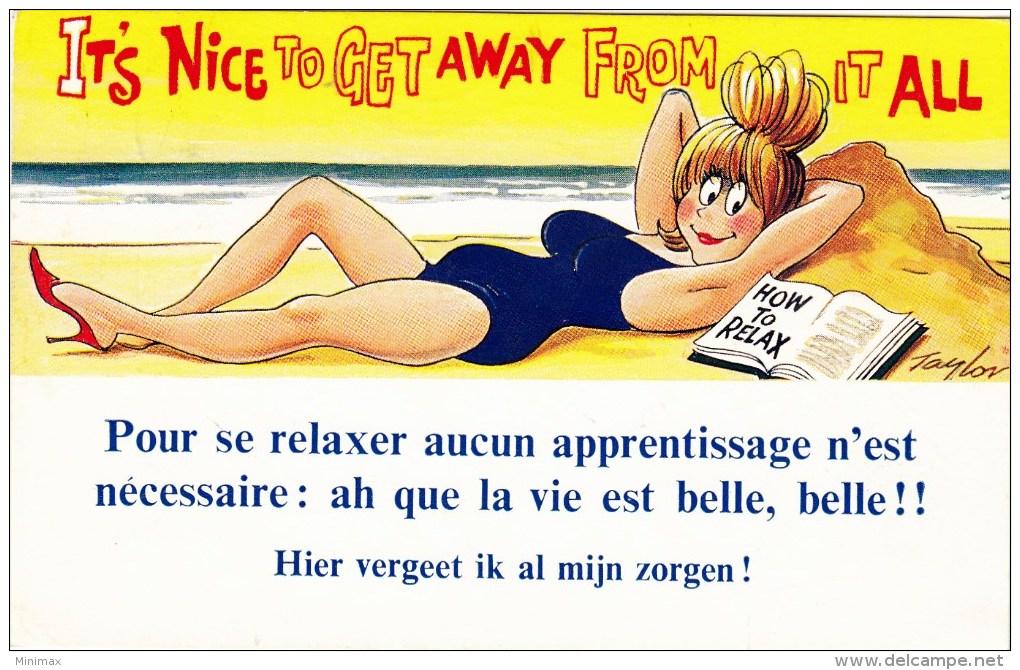 Pour Se Relaxer Aucun Apprentissage N'est Nécessaire : Ah Que La Vie Est Belle , Belle !! - Taylor