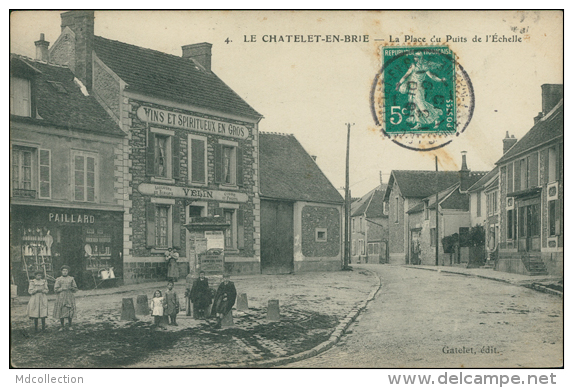 77 LE CHATELET EN BRIE / La Place Du Puits De L'Echelle / - Le Chatelet En Brie