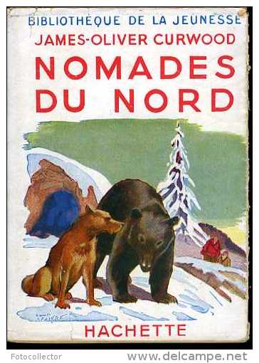 Jeunesse : Nomades Du Nord Par James-Oliver Curwood - Bibliotheque De La Jeunesse