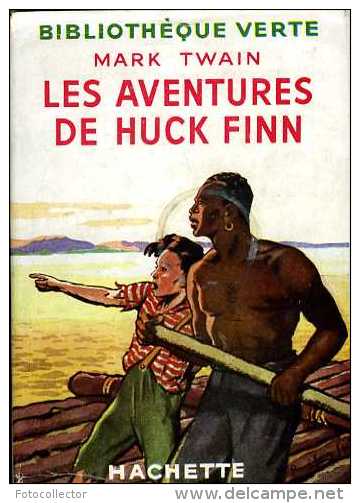 Jeunesse : Les Aventures De Huck Finn Par Mark Twain - Bibliotheque Verte