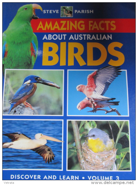Amazing Facts About Australian Birds By Steve Parish . Disover & Learn Vol. 3. 1997 En Anglais, 80 Pages, Grand Format - Fauna