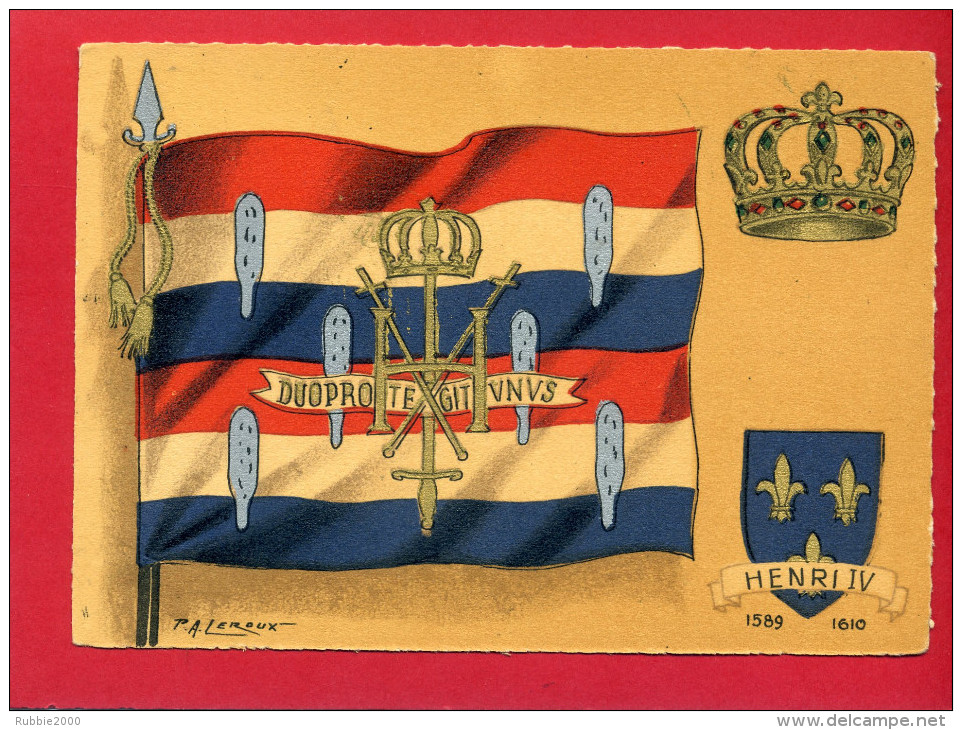 CARTE COLORISEE 1954 ETENDARD DE HENRI IV 1589 1610 SERIE ORIFLAMME BANNIERE FANION DRAPEAU DE FRANCE DESSIN LEROUX - Flags