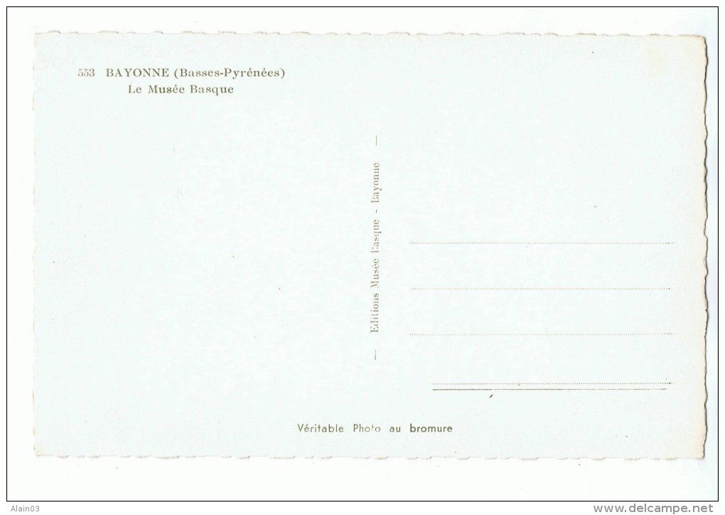 CPSM - 64 - BAYONNE - Le Musée Basque - N° 553 - Bayonne