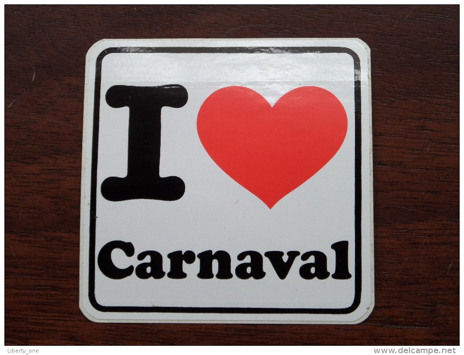 I Love CARNAVAL ( Zie Foto Voor Details ) Zelfklever Sticker Autocollant ! - Advertising