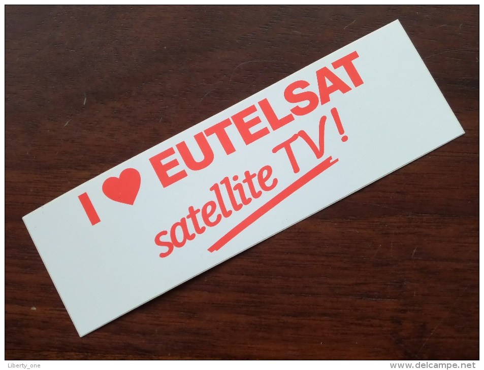 I Love EUTELSAT Satellite TV ( Zie Foto Voor Details ) Zelfklever Sticker Autocollant ! - Advertising