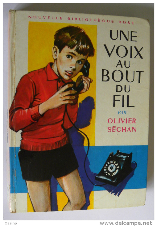 UNE VOIX Au BOUT Du FIL OlivierSéchan Illustrations François Batet - Bibliothèque Rose 196 - Téléphone - Bibliothèque Rose