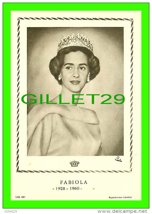 FAMILLES ROYALES - LA REINE FABIOLA DE BELGIQUE (1928- 1960) LES ÉDITIONS D´ART L.A.B. - - Royal Families