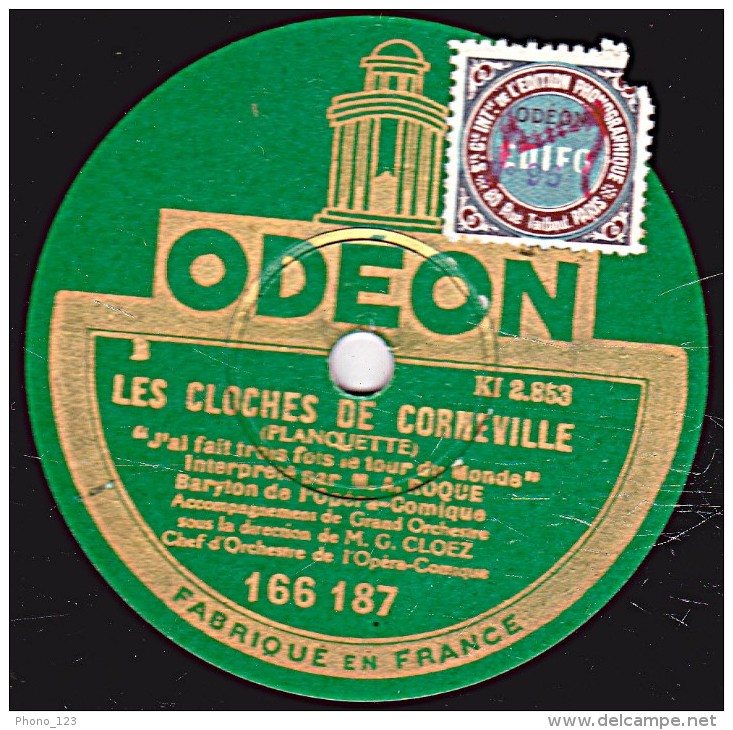 78 Trs ODEON 166.187  état TB  ROQUE - LA MASCOTTE "Ces Envoyés Du Paradis"  LES CLOCHES DE CORNEVILLE "J'ai Fais Trois - 78 Rpm - Schellackplatten