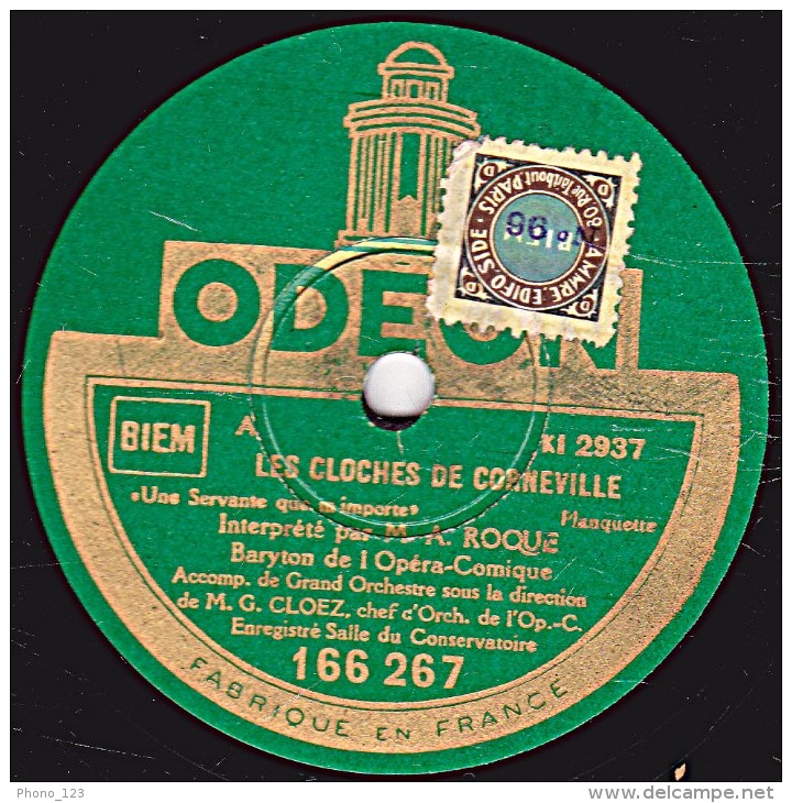 78 Trs ODEON 166.267 - état TB - ROQUE - LES CLOCHES DE CORNEVILLE " Une Servante Que M'importe" - SI J'ETAIS ROI - 78 T - Disques Pour Gramophone