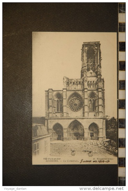CP, 02, Soissons La Cathedrale Guerre 1914 Edition B Nougarede N°658 - Soissons