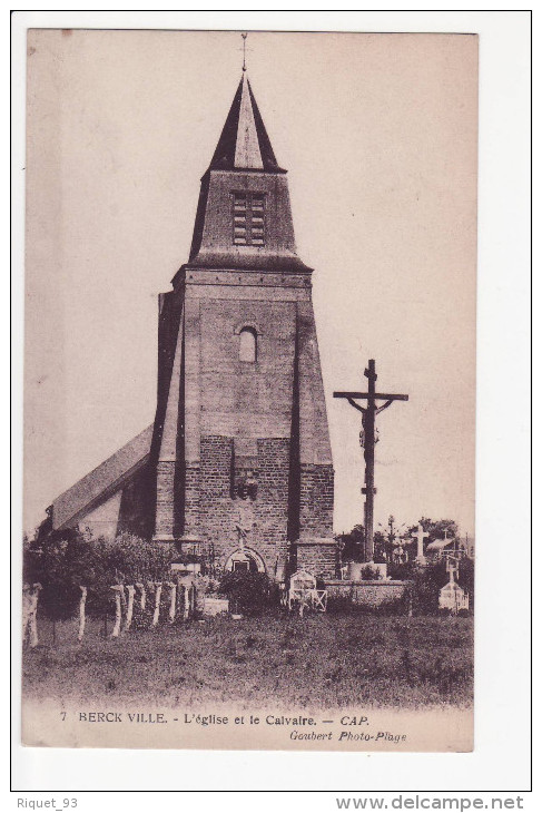 7 - BERCK VILLE - L'Eglise Et  Le Calvaire - Berck