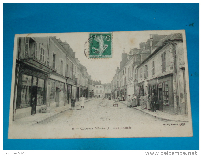 28) Cloyes -  N° 18 - Rue Grande  - Année 1908 - EDIT - BF - Cloyes-sur-le-Loir