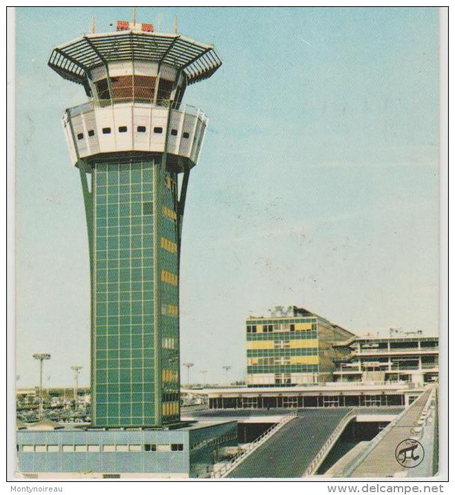 R :  Paris : Aéroport  De  Paris - Orly  , La  Tour   De  Contrôle  1970 - Aéroports De Paris