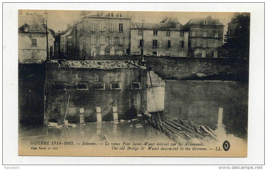 CP , MILITARIA , GUERRE 1914-1918 ,  SOISSONS , Le Vieux Pont Saint-Waast Détruit Par Les Allemands - Weltkrieg 1914-18
