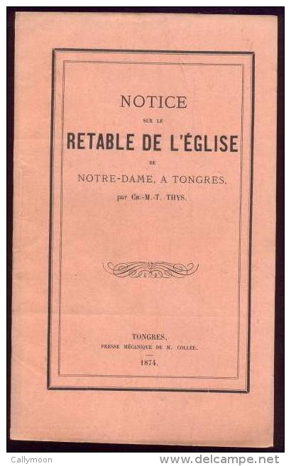 Notice Sur Le Retable De Notre Dame De Tongres- 1874. - Belgique