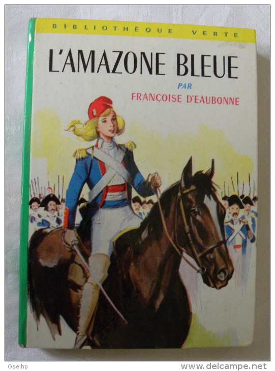 L' AMAZONE BLEUE Françoise D'Eaubonne Illustrations François Batet- Bibliothèque Verte 208 - Bibliotheque Verte