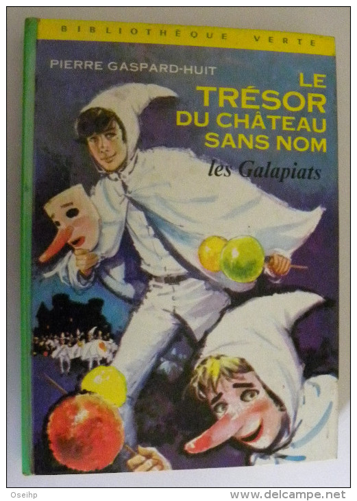 Le Trésor Du Chateau Sans Nom Les Galapiats Pierre Gaspard-Huit Illustrations François Batet - Bibliothèque Verte 424 - Bibliotheque Verte